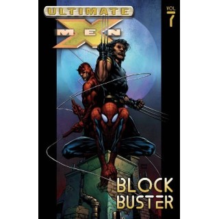 Ultimate X-Men, Vol. 7: Blockbuster (First Printing)